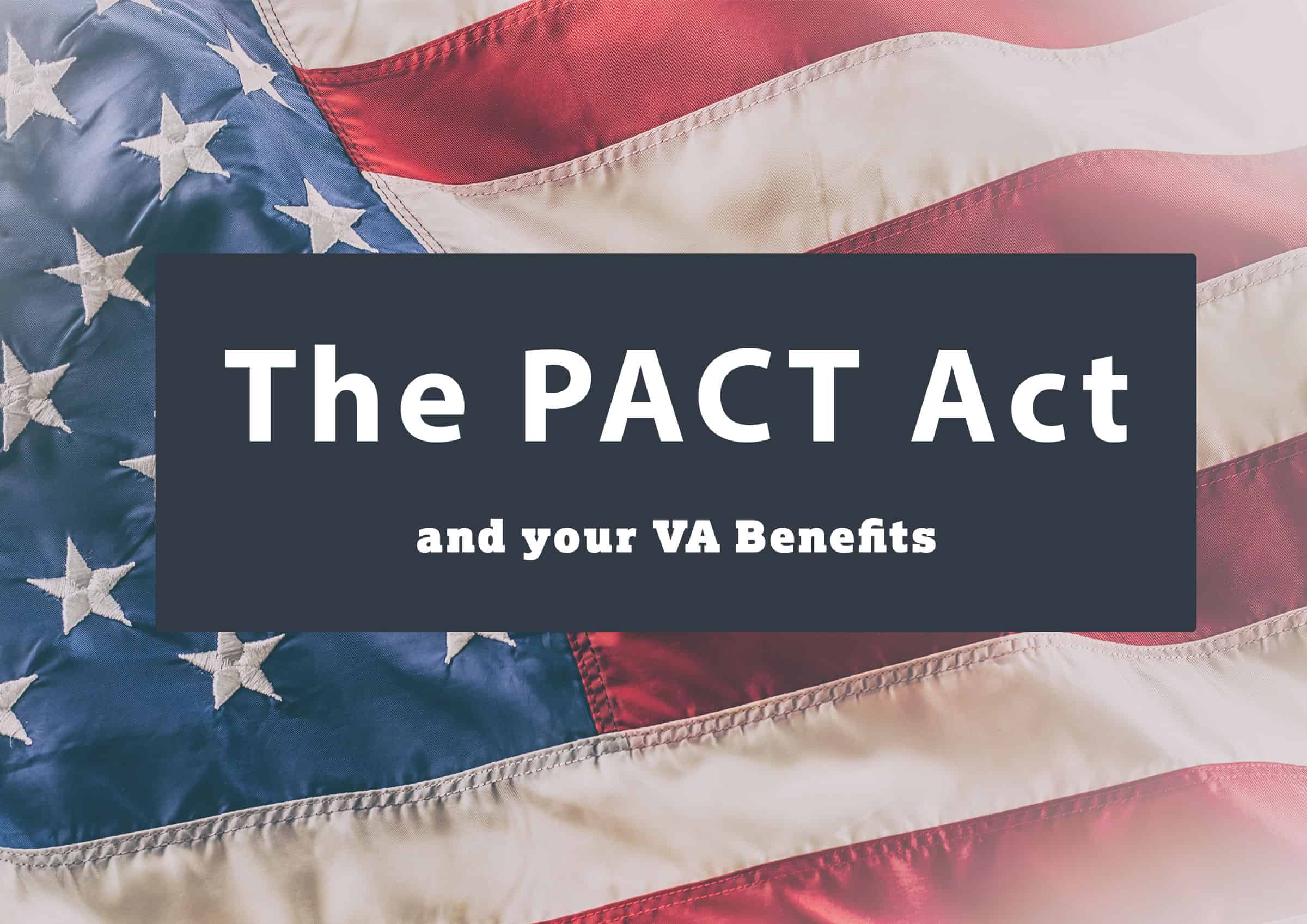 The PACT Act and Your VA Benefits Graphic